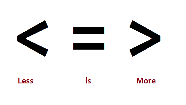less is more